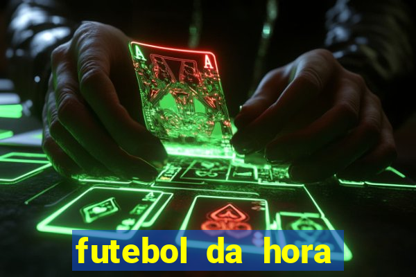 futebol da hora 3.7 ao vivo